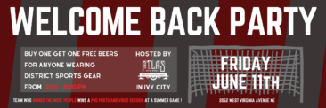 6/11 – Welcome Back Party at ATLAS BREW WORKS in Ivy City